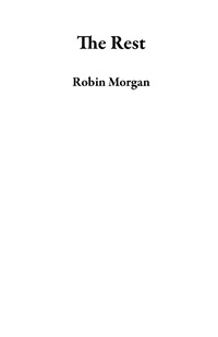 Enlarge image Cover: The Rest - Robin Morgan