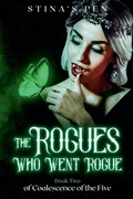 Cover: The Rogues Who Went Rogue - Stina's Pen
