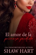 Cover: El amor de la princesa perdida (Royally Matched, #2) - Shaw Hart