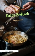Bild: Pasta Cookbook: Homemade Pasta Recipes - Jay rock