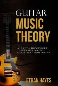 Abbildung von: Guitar  Music  Theory - Ethan Hayes