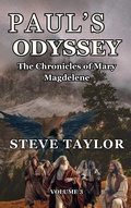 Cover: Paul's Odyssey (The Chronicles of Mary Magdalene, #3) - Steve Taylor