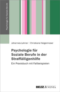Abbildung von: Psychologie für Soziale Berufe in der Straffälligenhilfe - Julius Beltz