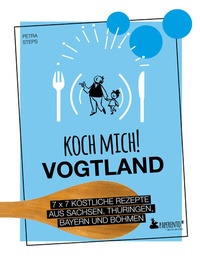Abbildung von: Koch mich! Vogtland - Das Kochbuch - Edition Wannenbuch
