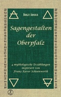 Cover: Sagengestalten der Oberpfalz - Yellow King Productions