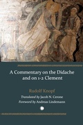 Cover: Commentary on the Didache and on 1-2 Clement - James Clarke & Co Ltd