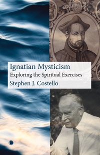 Bild vergrößern Bild: Ignatian Mysticism - James Clarke & Co Ltd