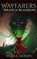 Cover: Wayfarers: Wrath of Blackfang - Miles Jackson