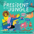 Cover: The President of the Jungle - Nancy Paulsen Books