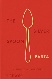 Abbildung von: The Silver Spoon Pasta - Phaidon Press Ltd