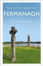 Cover: The Little Book of Fermanagh - The History Press Ltd
