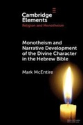 Cover: Monotheism and Narrative Development of the Divine Character in the Hebrew Bible - Cambridge University Press