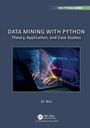 Cover: Data Mining with Python - Chapman & Hall/CRC