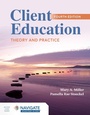 Cover: Client Education: Theory and Practice - Jones and Bartlett Publishers, Inc