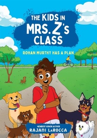 Enlarge image Cover: Rohan Murthy Has a Plan (The Kids in Mrs. Z's Class #2) - Algonquin Young Readers