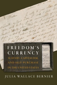 Abbildung von: Freedom's Currency - University of Pennsylvania Press