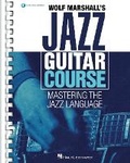 Cover: Wolf Marshall's Jazz Guitar Course - Hal Leonard Corporation