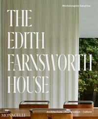 Abbildung von: The Edith Farnsworth House - Monacelli Press