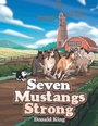 Cover: Seven Mustangs Strong - Archway Publishing