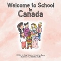 Cover: Welcome to School in Canada - Library and Archives Canada
