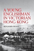 Cover: A Young Englishman in Victorian Hong Kong - ANU Press
