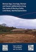 Cover: Bronze Age, Iron Age, Roman and Saxon settlements along the route of the A43 Corby Link Road, Northamptonshire - Archaeopress Archaeology