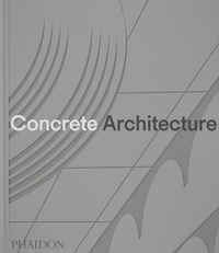 Enlarge image Cover: Concrete Architecture - Phaidon Press Ltd