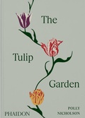 Cover: The Tulip Garden - Phaidon Press Ltd