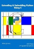 Cover: Extending & Embedding Python Using C - I/O Press