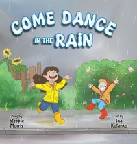 Enlarge image Cover: Come Dance in the Rain - Lawley Enterprises LLC