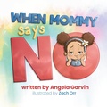 Cover: When Mommy Says No - Winged Publications