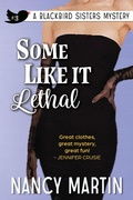 Cover: Some Like It Lethal (The Blackbird Sisters, #3) - Yinz Reads