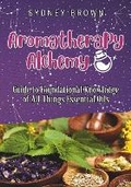Cover: Aromatherapy Alchemy - TLM Publishing House