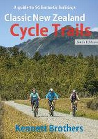 Abbildung von: Classic New Zealand Cycle Trails 2023 - Kennett Brothers Limited