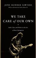 Cover: We Take Care of Our Own - Rutgers University Press