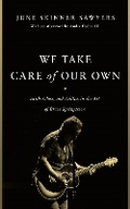 Cover: We Take Care of Our Own - Rutgers University Press