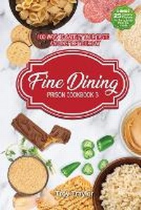 Enlarge image Cover: Fine Dining Prison Cookbook 3 - Freebird Publishers