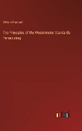Cover: The Principles of the Westminster Standards Persecuting - Outlook Verlag
