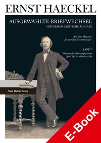 Abbildung von: Ernst Haeckel: Ausgewählte Briefwechsel. Historisch-kritische Ausgabe. Bd. 7 - Franz Steiner Verlag