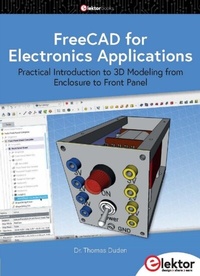 Abbildung von: FreeCAD for Electronic Applications - Elektor International Media