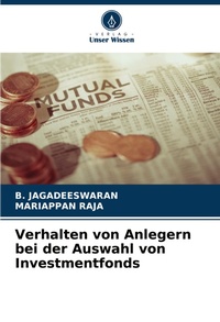 Abbildung von: Verhalten von Anlegern bei der Auswahl von Investmentfonds - Verlag Unser Wissen