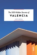 Cover: The 500 Hidden Secrets of Valencia - Luster Publishing
