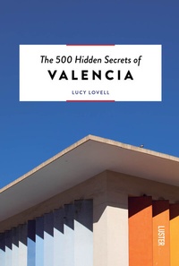 Abbildung von: The 500 Hidden Secrets of Valencia - Luster Publishing