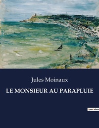 Abbildung von: Le Monsieur Au Parapluie - Culturea