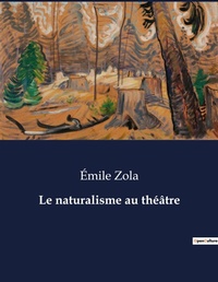 Abbildung von: Le naturalisme au theatre - Culturea