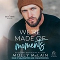 Cover: We're Made of Moments - Tantor Audio