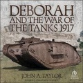 Cover: Deborah and the War of the Tanks 1917 - Tantor Audio