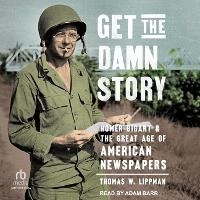 Enlarge image Cover: Get the Damn Story - Tantor Audio