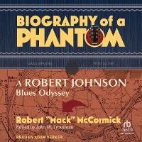 Enlarge image Cover: Biography of a Phantom - Tantor Audio