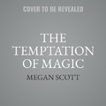Cover: The Temptation of Magic - Inkyard Press